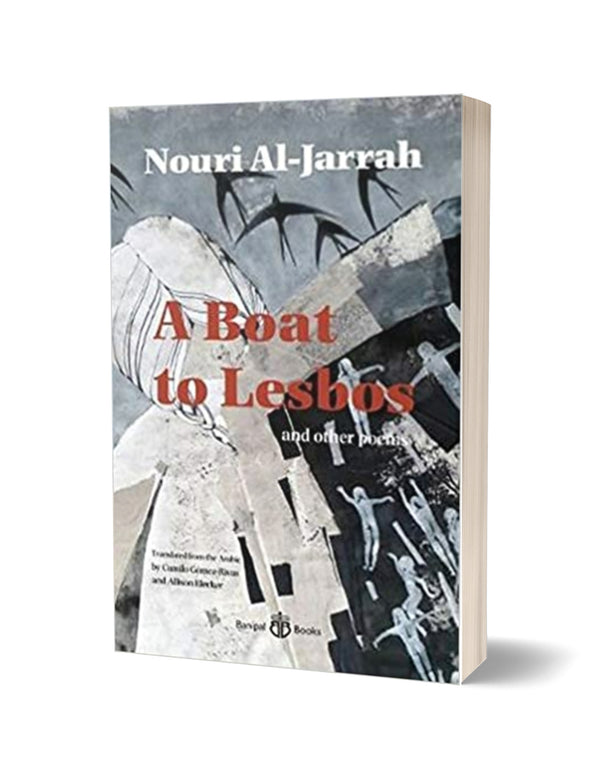 A Boat to Lesbos and other poems by Nouri Al-Jarrah