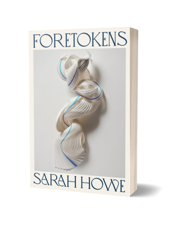 Foretokens by Sarah Howe