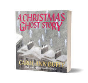 A Christmas Ghost Story by Carol Ann Duffy