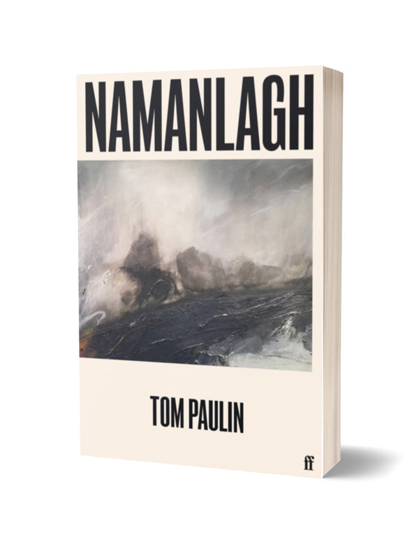 Namanlagh by Tom Paulin