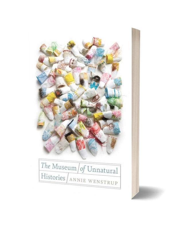 The Museum of Unnatural Histories by Annie Wenstrup