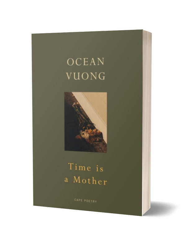 Time is a Mother by Ocean Vuong <b><br>PBS Summer Recommendation 2022</b>