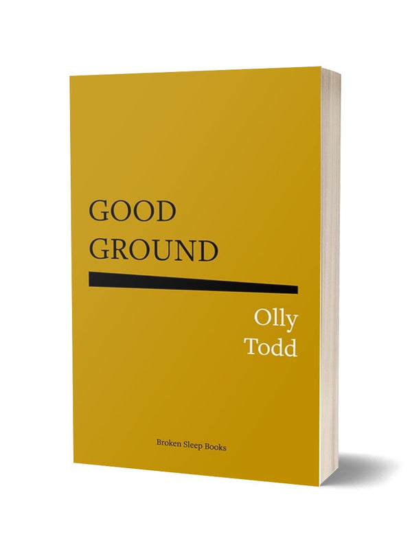 Good Ground by Olly Todd