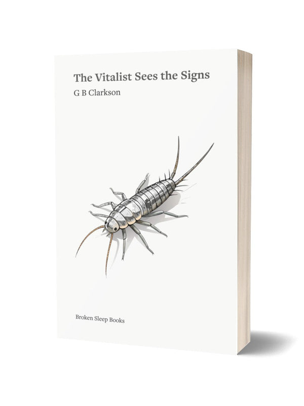 The Vitalist Sees the Signs by GB Clarkson