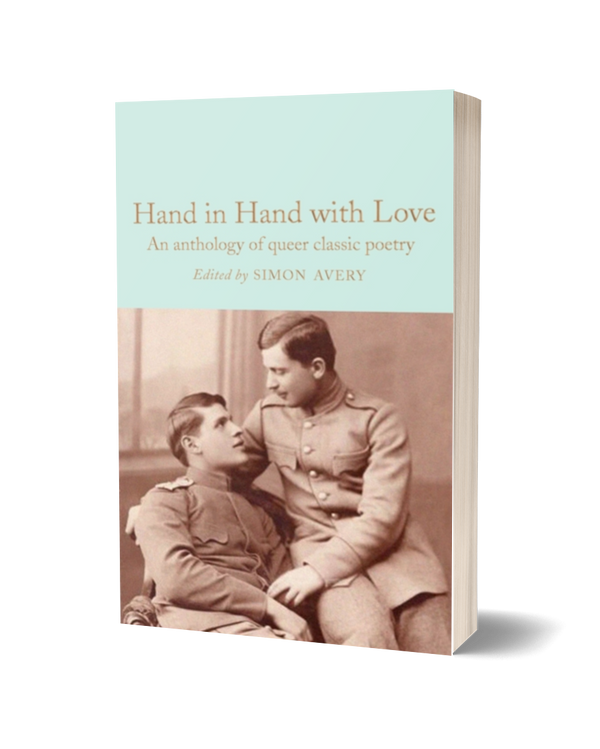 Hand in Hand with Love: An Anthology of Queer Classic Poetry