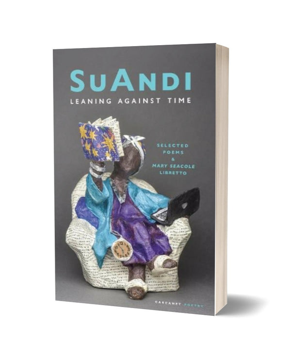 Leaning Against Time: Selected Poems by SuAndi