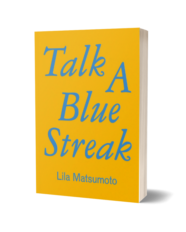 Talk a Blue Streak by Lila Matsumoto