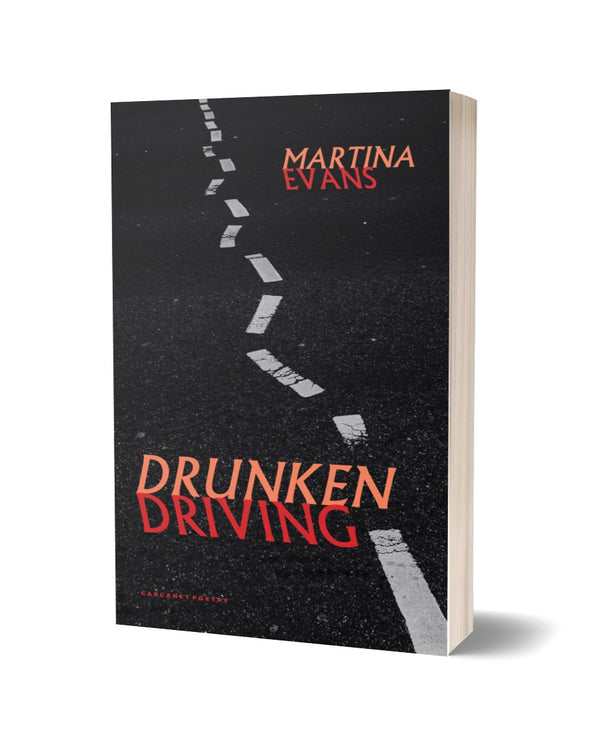 Drunken Driving by Martina Evans PRE-ORDER<br><b>Poetry Book Society Choice Summer 2026</b>