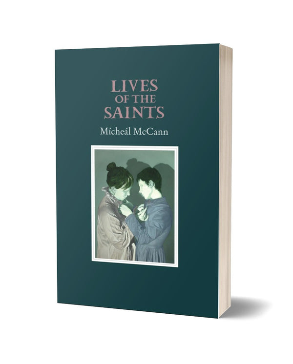 Lives of the Saints by Mícheál McCann