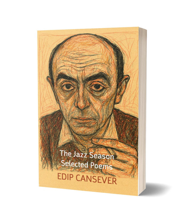The Jazz Season: Selected Poems by Edip Cansever, translated by George Messo