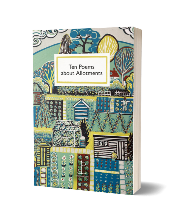 Ten Poems About Allotments