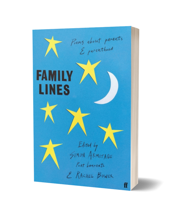 Family Lines: Poems About Parents and Parenthood, edited by Simon Armitage and Rachel Bower