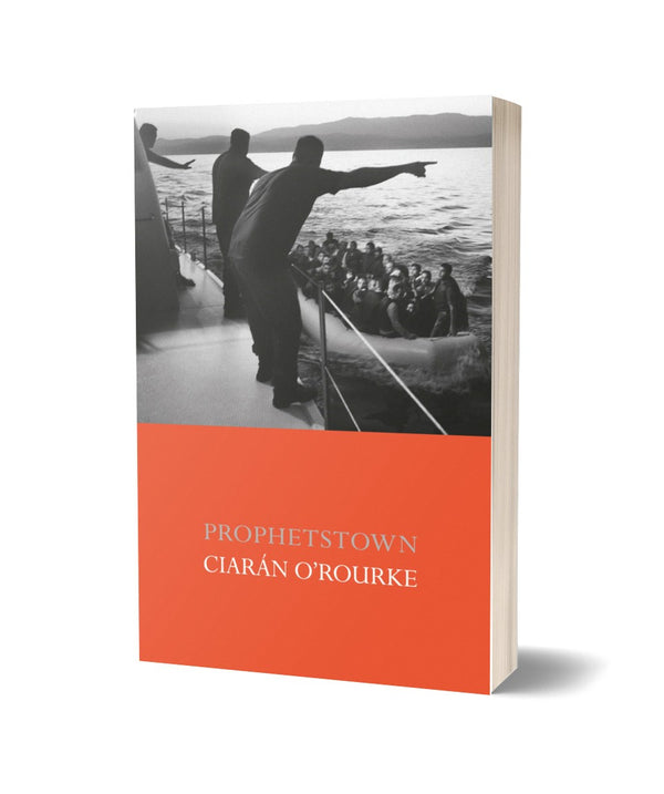 PROPHETSTOWN by Ciarán O'Rourke