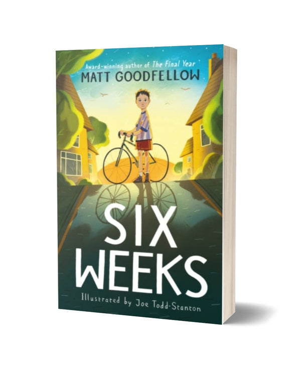 Six Weeks by Matt Goodfellow