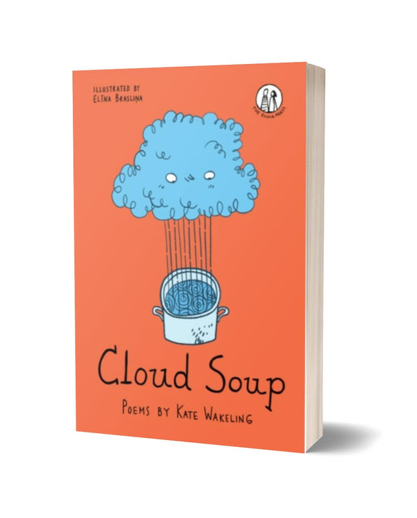 Cloud Soup: Poems by Kate Wakeling