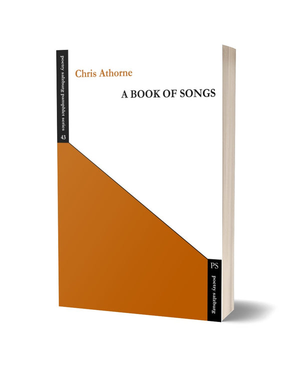 A Book of Songs by Chris Athorne | Poetry Salzburg Pamphlet Series 43