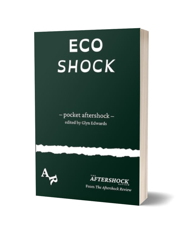 Ecoshock <br> Pocket Aftershock <br> Edited by Glyn Edwards