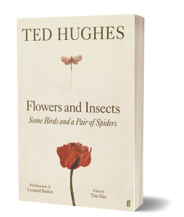 Flowers and Insects, Some Birds and a Pair of Spiders by Ted Hughes