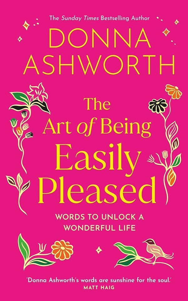 The Art of Being Easily Pleased by Donna Ashworth