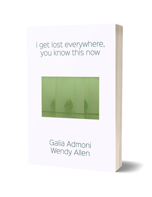 I get lost everywhere, you know this now by Galia Admoni and Wendy Allen