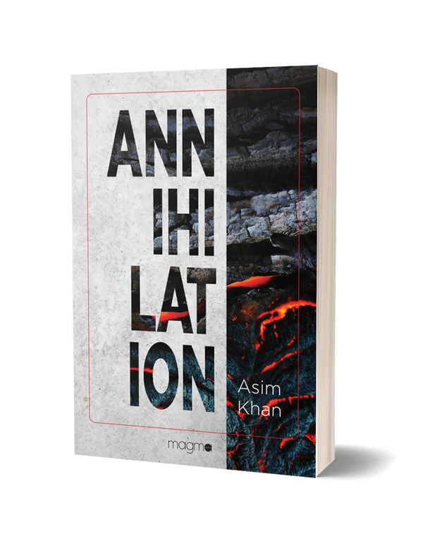 Annihilation by Asim Khan <b>POETRY BOOK SOCIETY PAMPHLET CHOICE SPRING 2024</b>