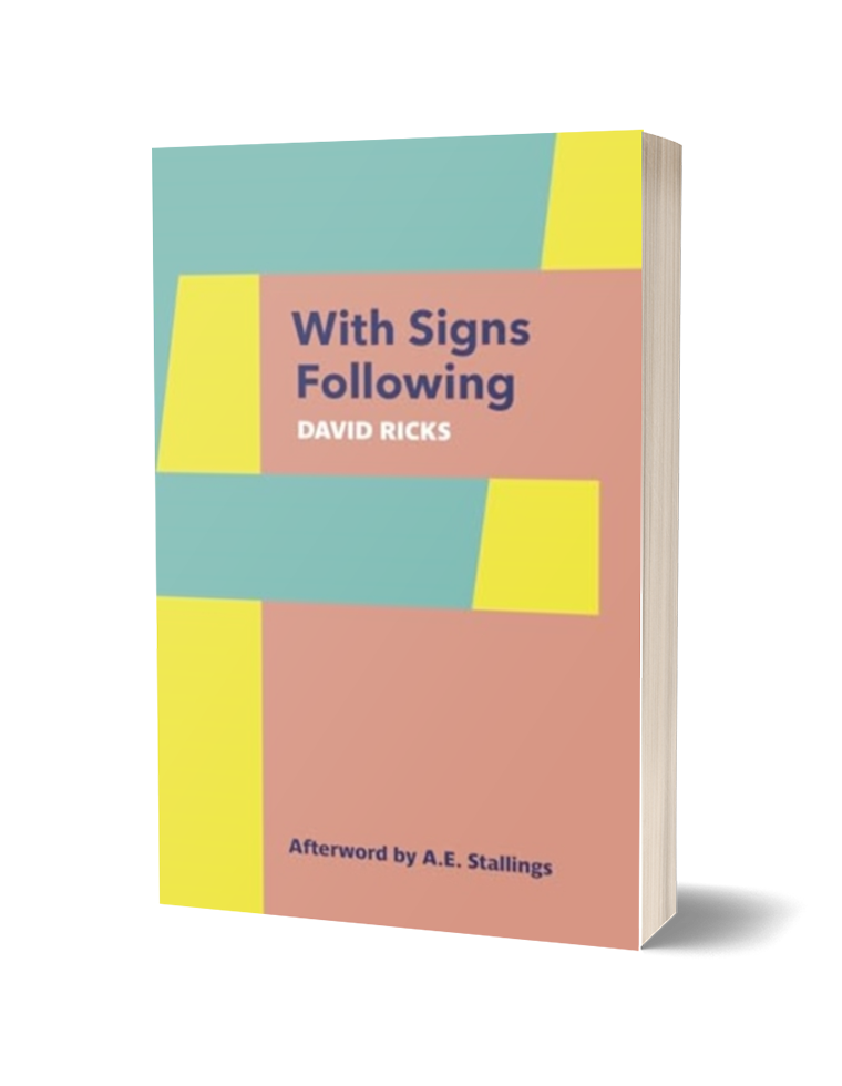 With Signs Following by David Ricks - The Poetry Book Society