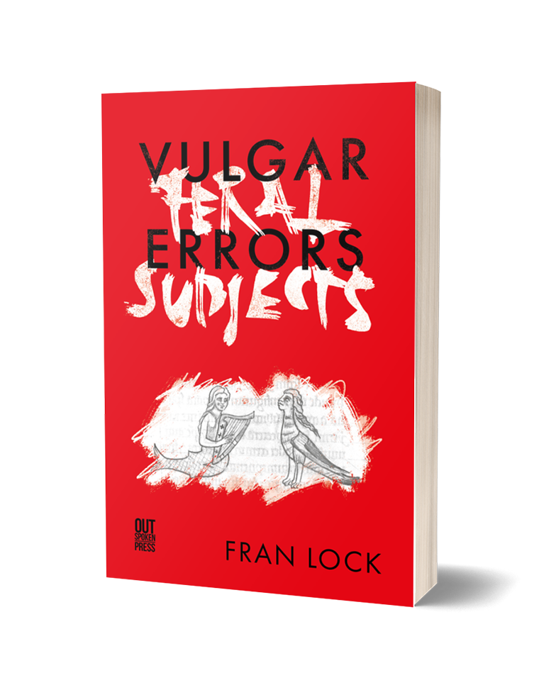 Error Fran Vulgar Errors / Feral Subjects by Fran Lock - The Poetry Book Society