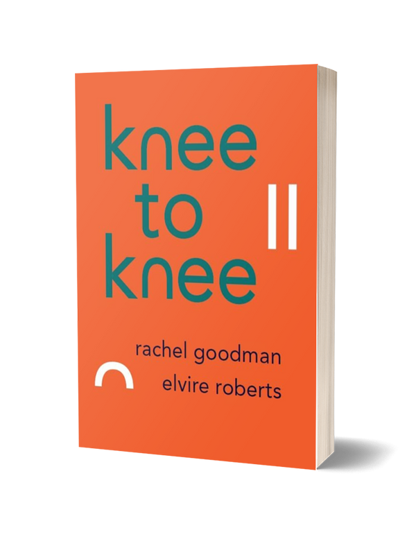 Knee to Knee by Rachel Goodman and Elvire Roberts