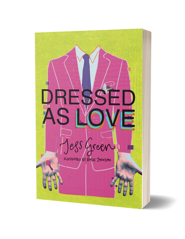 Dressed as Love by Jess Green