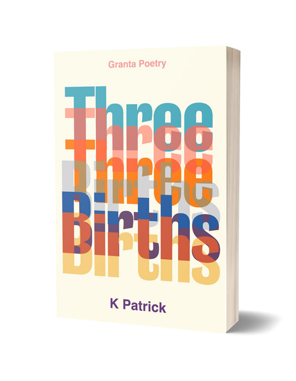 Three Births by K Patrick PRE-ORDER