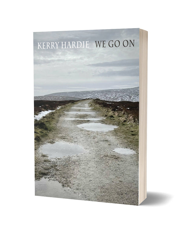 We Go On by Kerry Hardie PRE-ORDER