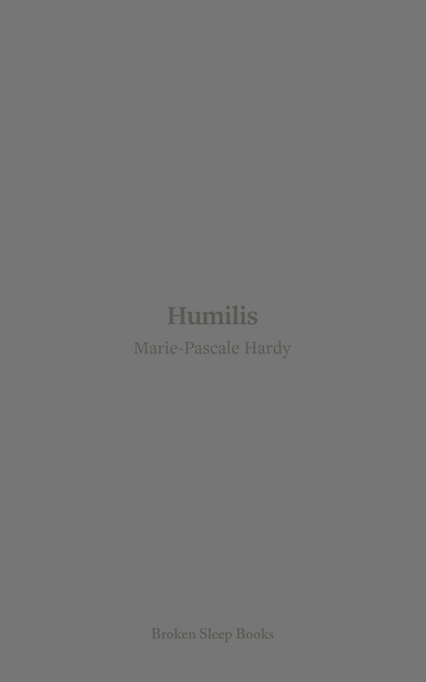 Humilis by Marie-Pascale Hardy