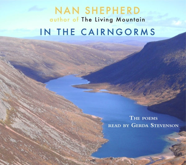 In the Caingorms by Nan Shepherd - Audio CD