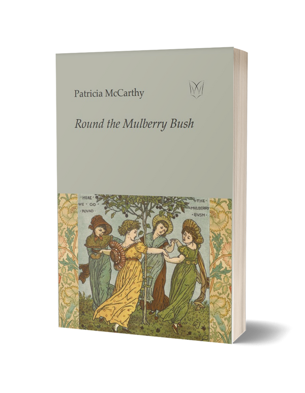 Round the Mulberry Bush by Patricia McCarthy