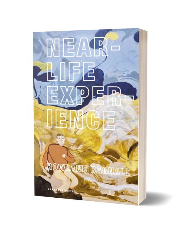 Near-Life Experience by Rowland Bagnall PRE-ORDER