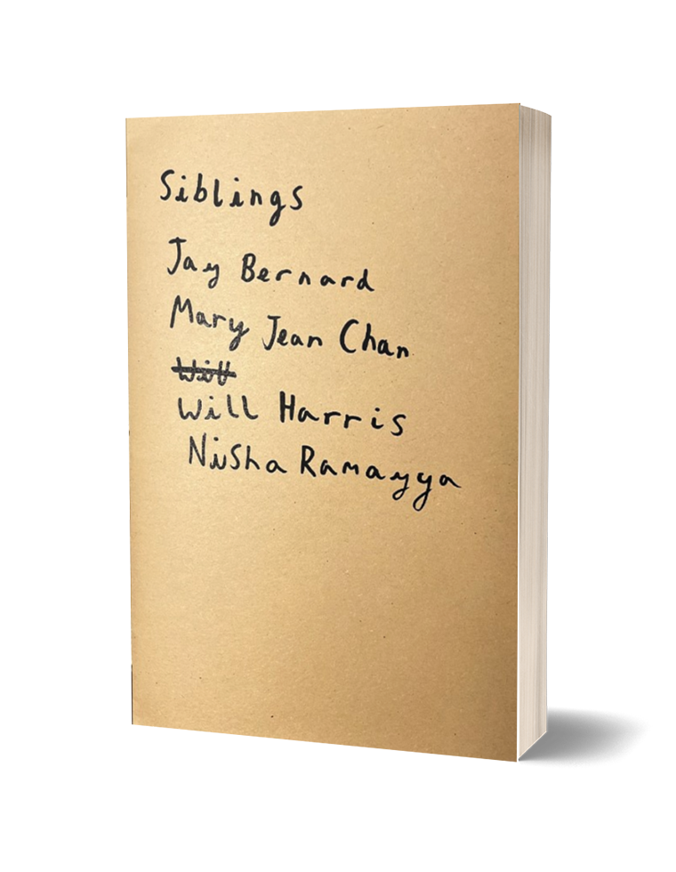 Siblings by Jay Bernard, Mary Jean Chan, Will Harris and Nisha Ramayya ...