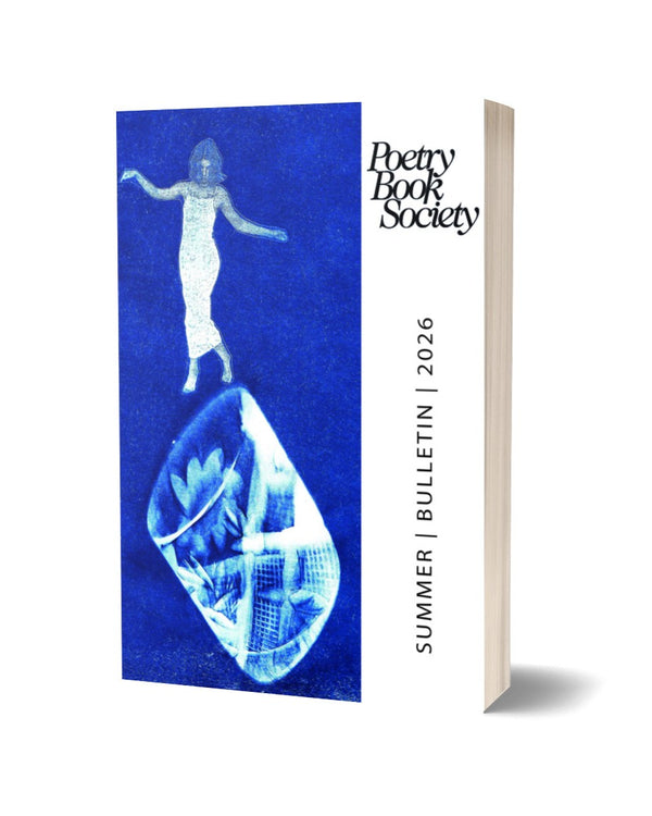Poetry Book Society Summer 2026 Bulletin