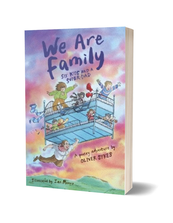 We Are Family : Six Kids and a Super-Dad by Oliver Sykes