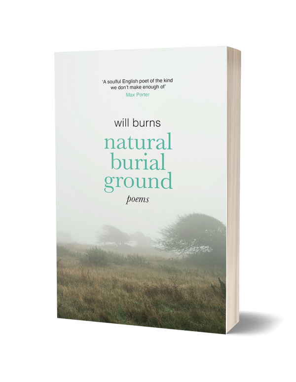Natural Burial Ground by Will Burns PRE-ORDER