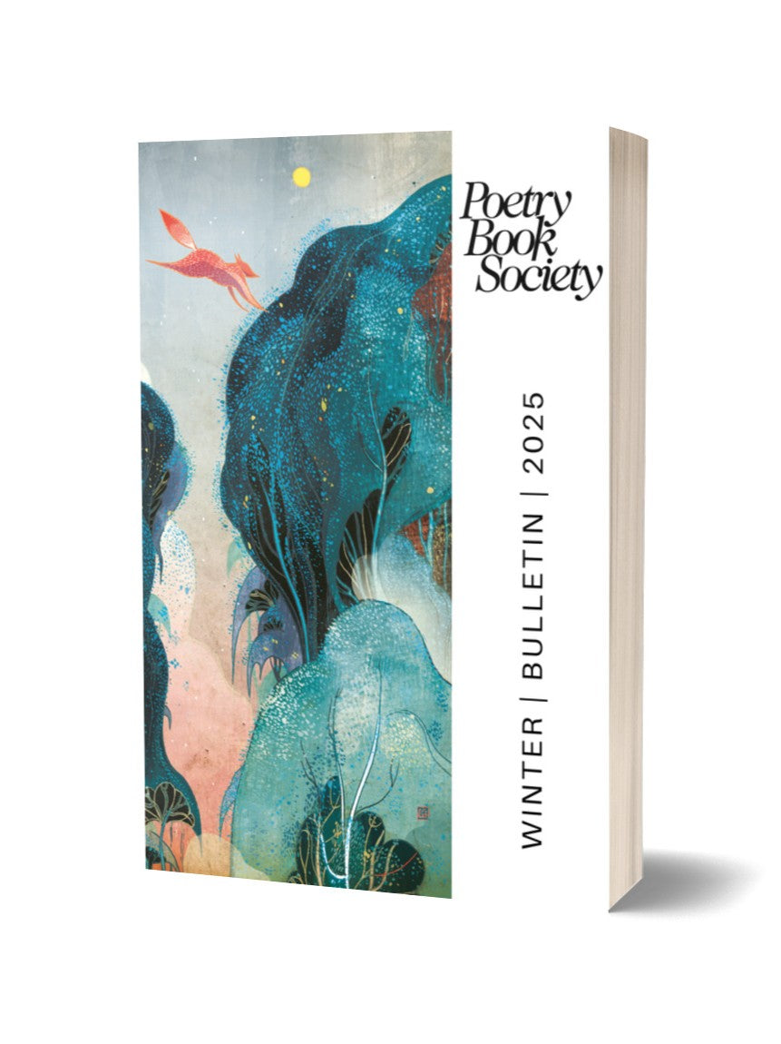 Poetry Book Society Winter 2025 Bulletin - The Poetry Book Society