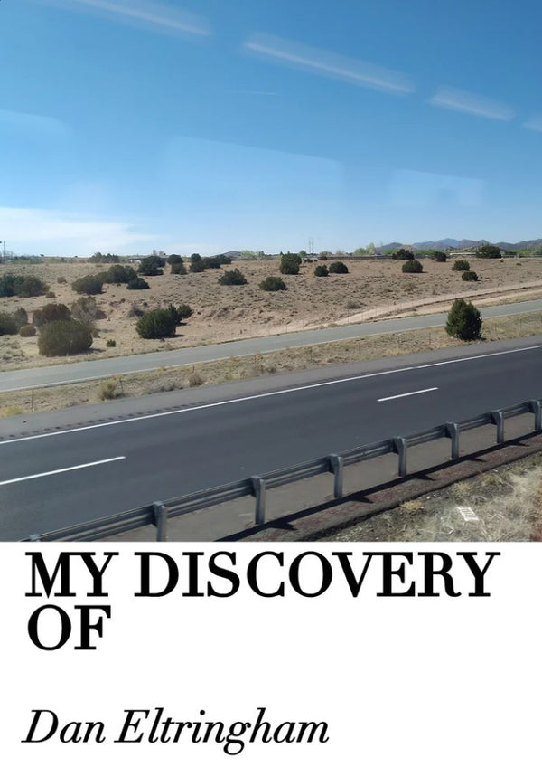 My Discovery Of by Dan Eltringham