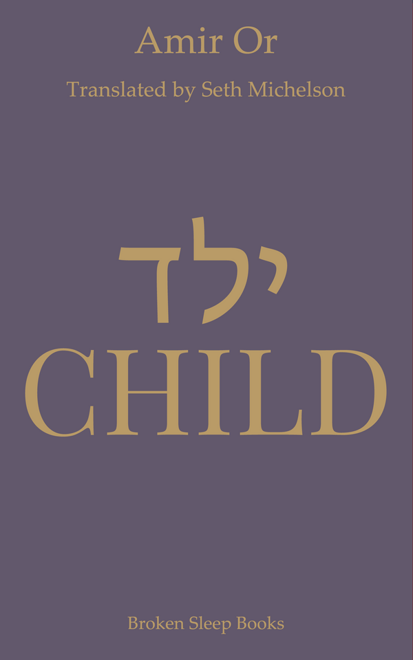 Child by Amir Or, translated by Seth Michelson