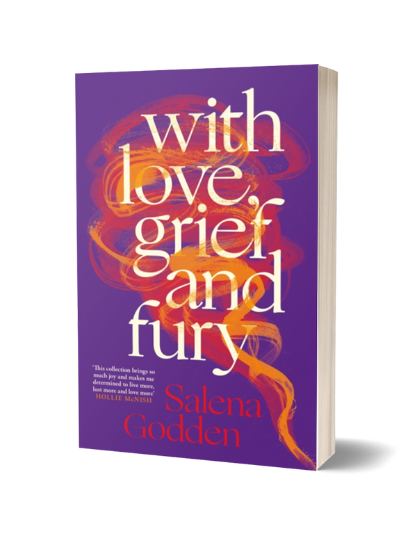 With Love, Grief, and Fury by Salena Godden