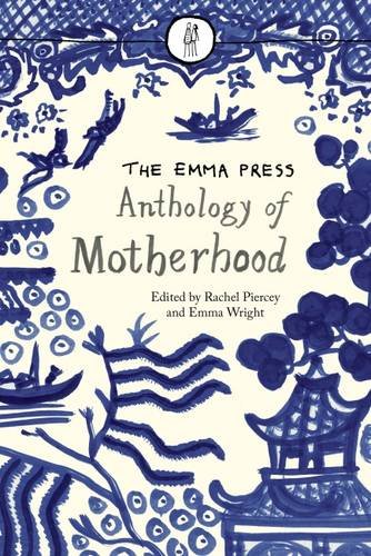 The Emma Press Anthology of Motherhood