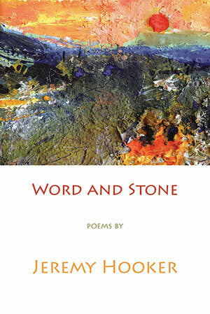 Word and Stone by Jeremy Hooker