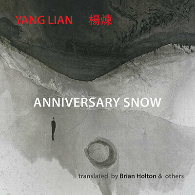 Anniversary Snow by Yang Lian