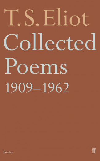 Collected Poems 1909–1962 by T S Eliot