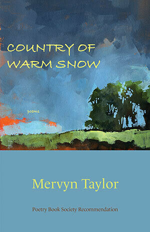 Country of Warm Snow by Mervyn Taylor <br><b>PBS Autumn Recommendation 2020</b>