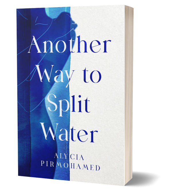 Another Way to Split Water by Alycia Pirmohamed <br> <b> PBS Recommendation Autumn 2022</b>