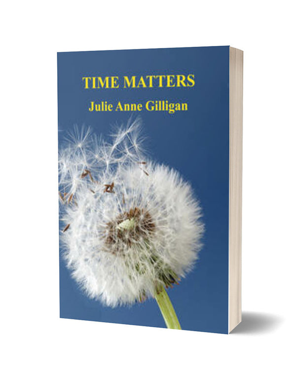Time Matters by Julie Ann Gilligan